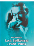 Pro Memoria Lech Bądkowski 1920 – 1984