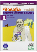 Filosofia sapere di non sapere Per i Licei e gli Ist magistrali Con espansione online Dalle origini alla scolastica Vol 1