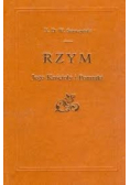 Rzym jego kościoły i pomniki Reprint z 1902 r.