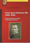 Ksiądz Ignacy Błażewski 1906 - 1939