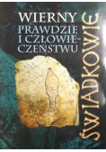 Wierny prawdzie i człowieczeństwu Świadkowie