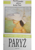 Paryż Przewodnik turystyczny dla kobiet