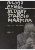 Blubry starego marycha Część II