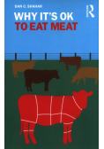 Why It's OK to Eat Meat