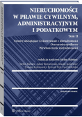 Nieruchomości w prawie cywilnym administracyjnym i podatkowym Tom 2