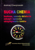 Sucha Chemia Budowa zasady działania odczyt i sposoby otrzymywania testów