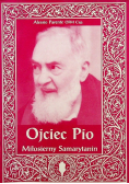 Ojciec Pio Miłosierny Samarytanin