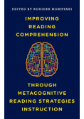 Improving Reading Comprehension through Metacognitive Reading Strategies Instruction