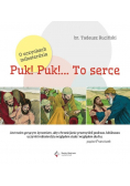 Puk Puk to serce O uczynkach miłosierdzia
