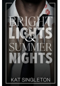 Bright Lights and Summer Nights