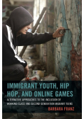 Immigrant Youth, Hip Hop, and Online Games