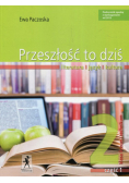 Paczoska Ewa - Przeszłość to dziś 2 Podręcznik Część 1 Literatura język kultura