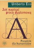 Jak napisać pracę dyplomową Poradnik dla humanistów
