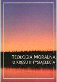 Teologia moralna u kresu II tysiąclecia