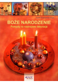 Boże Narodzenie Pomysły na nastrojowe dekoracje
