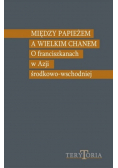 Między papieżem a wielkim chanem