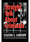 Straight Talk about Criminals