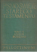 Pismo Święte Starego Testamentu Tom I - 1 Księga rodzaju