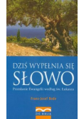 Dziś wypełnia się słowo