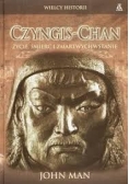 Czyngis Chan Życie śmierć i zmartwychwstanie