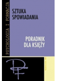Sztuka spowiadania Poradnik dla księży