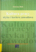 Kultura pracy etyka i kariera zawodowa