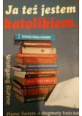 Ja też jestem katolikiem
