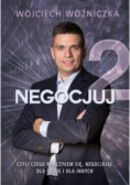 Negocjuj Część  2 Czyli czego nauczyłem się negocjując dla siebie i dla innych