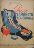 Raz termometr zachorował 1942 r.