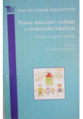 Pomoc dzieciom i rodzinie w środowisku lokalnym