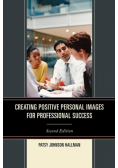 Creating Positive Images for Professional Success, 2nd Edition