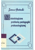 Metodologiczne problemy pedagogiki prakseologicznej