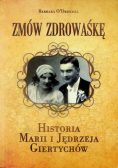 Zmów zdrowaśkę Historia Marii i Jędrzeja Giertychów