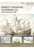 Okręty wojenne Tudorów (1): Flota Henryka VIII