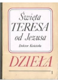 Święta Teresa od Jezusa Doktor Kościoła Dzieła Tom 1