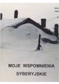 Moje wspomnienia Syberyjskie