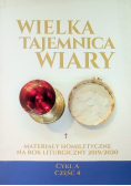Wielka tajemnica wiary Materiały homiletyczne na rok liturgiczny 2019 / 2020 cykl A część 4