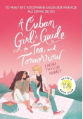 A Cuban Girl s Guide To Tea and Tommorow