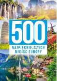 500 najpiękniejszych miejsc Europy