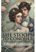 She Stoops To Conquer