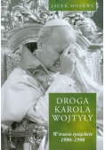 Droga Karola Wojtyły W trzecie tysiąclecie 1990 1998