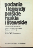 Podania i legendy polskie ruskie i litewskie