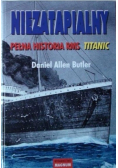 Niezatapialny Pełna historia RMS Titanic