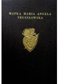 Matka Maria Angela Truszkowska Życiorys Tom I 1949r.