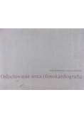 Osłuchiwanie serca i fonokardiografia