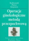 Operacje ginekologiczne metodą przezpochwową