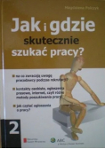 Jak i gdzie skutecznie szukać pracy
