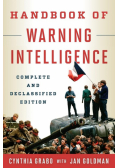 Handbook of Warning Intelligence, Complete and Declassified Edition