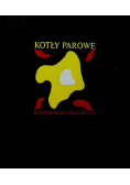 Kotły parowe Konstrukcja i obliczenia