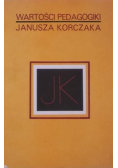Wartości pedagogiki Janusza Korczaka